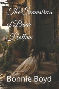 Boyd, B: Seamstress of Briar Hollow