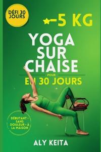 Bokomslag för "Keita, A: YOGA SUR CHAISE POUR MAIGRIR"