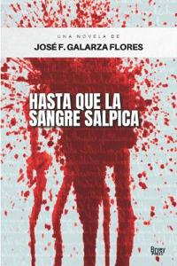 Hasta que la sangre salpica