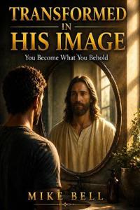 Transformed in His Image