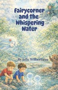 Fairycorner and Whispering Water