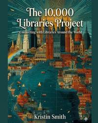 Smith, K: 10,000 Libraries Project