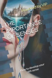 The Importance of Senses
