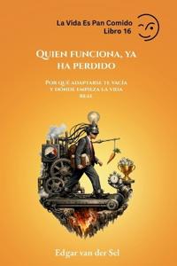 der Sel, E: Quien funciona, ya ha perdido