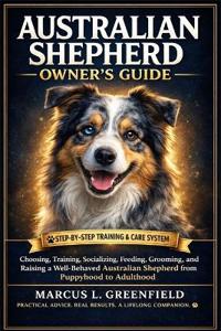 Greenfield, M: AUSTRALIAN SHEPHERD OWNER'S GUIDE