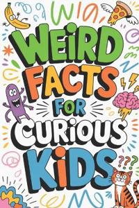 Weird Facts for Curious Kids