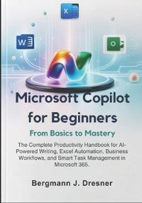 Microsoft Copilot for Beginners
