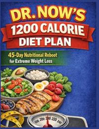 Johan Press: DR. NOW'S 1200 CALORIE DIET PLAN  45-Day Nutrit