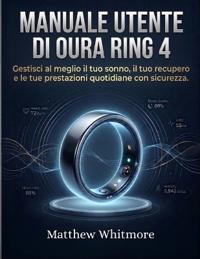 Whitmore, M: Manuale utente di Oura Ring 4