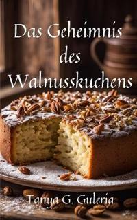 Das Geheimnis des Walnusskuchens