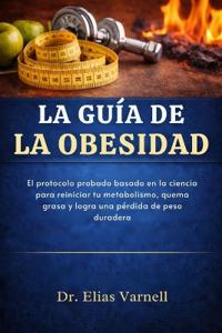 Varnell, E: Guía De La Obesidad