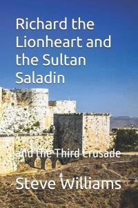 Richard the Lionheart and the Sultan Saladin