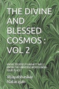 Natarajan, V: DIVINE AND BLESSED COSMOS