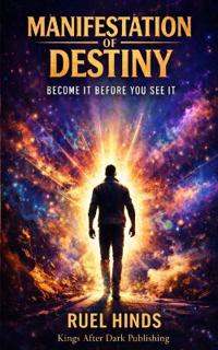 Manifestation of Destiny