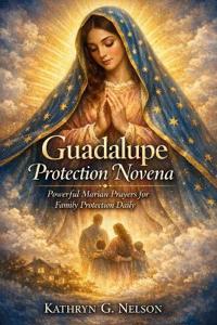 Nelson, K: Guadalupe Protection Novena