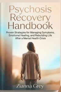 Grey, Z: Psychosis Recovery Handbook