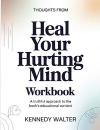 Thoughts From Heal Your Hurting Mind
