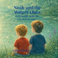 Wilberforce, J: NOAH AND THE WATERY ONES