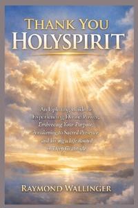 Wallinger, R: THANK YOU HOLYSPIRIT