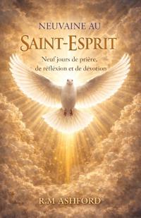Ashford, R: NEUVAINE AU SAINT-ESPRIT