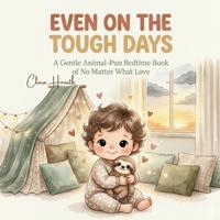 Even on the Tough Days