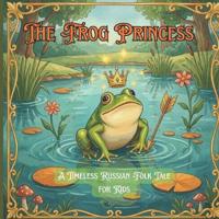Wonder, M: Frog Princess (Tsarevna-lyagushka)