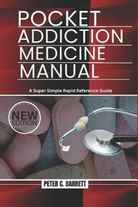 Pocket Addiction Medicine Manual