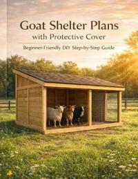 Daoudi, M: Goat Shelter Plans with Protective Cover