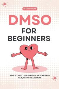 DMSO for Beginners