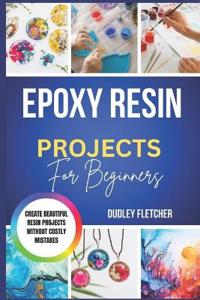 Epoxy Resin Projects For Beginners
