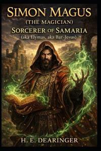 Simon Magus (The Magician) Sorcerer of Samaria