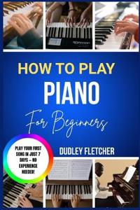 how to play piano for beginners
