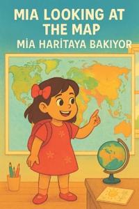 MIA Looking at the Map Mİa Harİtaya Bakiyor