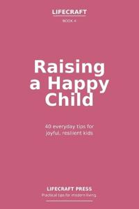 Raising a Happy Child
