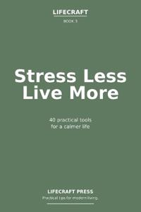 Stress Less, Live More