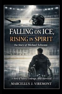 Viremont, M: Falling on Ice, Rising in Spirit