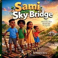 Sami and the Sky Bridge