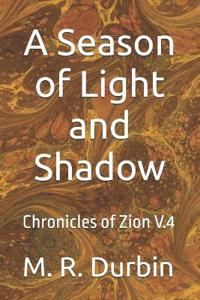 A Season of Light and Shadow