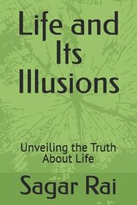 Life and Its Illusions