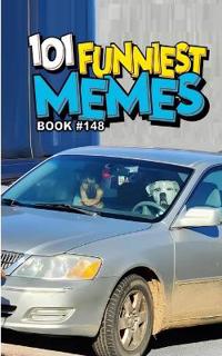 B Santos, R: 101 FUNNIEST MEMES