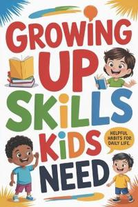Everwood, N: Growing Up Skills Kids Need