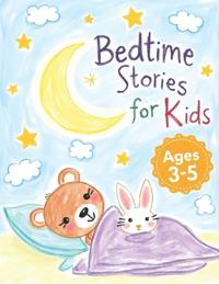 Ismail, M: Bedtime Stories for Kids Ages 3-5