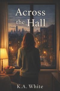 White, K: Across the Hall