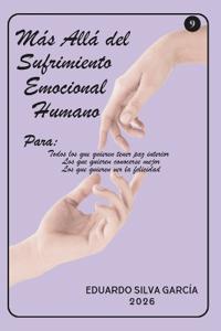 Silva Garcia, E: Más Allá del Sufrimiento Emocional Humano