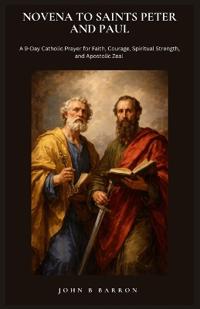 Barron, J: NOVENA TO SAINTS PETER AND PAUL