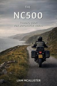 Liam McAllister: NC500 Touring Guide 2026 for Motorcycle Rid