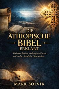 Die äthiopische Bibel erklärt