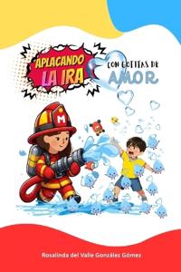 Aplacando la Ira, con gotitas de Amor