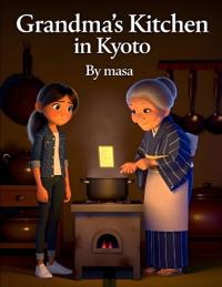Yuguchi, M: Grandma's Kitchen in Kyoto