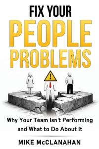 Fix Your People Problems